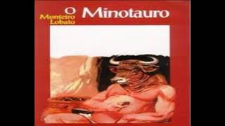 O MINOTAURO Monteiro Lobato Cap 1 a 12 Audiolivro [upl. by Aleuname]