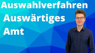 Auswärtiges Amt Auswahlverfahren  Bewerbung schriftlicher und mündlicher Teil  Testvorbereitung [upl. by Maibach]