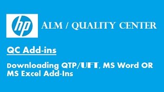 HP ALM Quality Center Downloading QTP MS Word OR MS Excel AddIns for QC [upl. by Greenleaf]