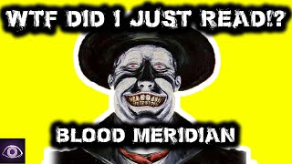 Blood Meridian Explained [upl. by Harobed]