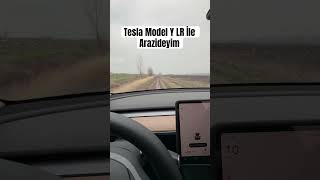 Tesla Model Y LR ile Arazideyim teslamodely modely [upl. by Wendell]