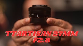 Hidden Gem or Garbage TTArtisan 27mm f28 for Fujifilm Xmount fujifilm [upl. by Lais]