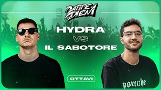 Hydra vs Il Sabotatore Ottavi Carpe Diem [upl. by Nemraciram717]