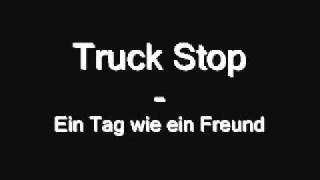 Truck Stop  Ein Tag wie ein Freund [upl. by Releyks]