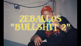 Zeballos quotBULLSHIT 2quot letra [upl. by Annert]