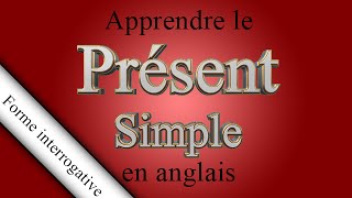 Présent simple interrogatif [upl. by Amarette]