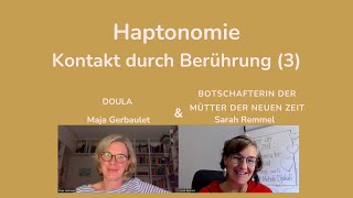 HAPTONOMIE 3  HAPTONOMISCHE SCHWANGERSCHAFTS UND GEBURTSBEGLEITUNG AUS DOULASICHT [upl. by Groark67]