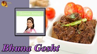 Bhuna Gosht  Shireen Anwar  Mazeedar Recipes [upl. by Eitteb588]