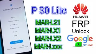 Huawei P 30 Lite frp unlock  Huawei MAR LX1A Huawei MAR LX1  Huawei MAR L21  Huawei MAR LX2 [upl. by Cioban]