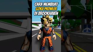 Cara membuat GOKU PROWLER meme di brookhaven shorts [upl. by Sandstrom446]