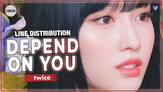 TWICE  DEPEND ON YOU Line Distribution [upl. by Stevena]