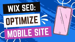 Wix SEO Checklist Optimize Your Site For Mobile Devices [upl. by Kessiah]