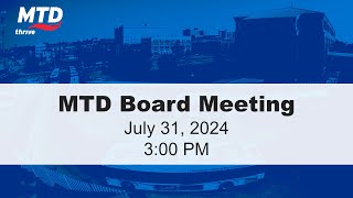 MTD Board Meeting  July 31 2024 [upl. by Ainar]