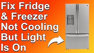 How To Fix Fridge And Freezer Not Cooling But Light Is On A StepByStep Troubleshooting Guide [upl. by Ramar]