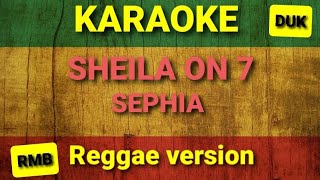 Karaoke reggae Sheila on 7  Sephia [upl. by Assirac]