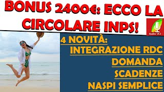 BONUS 2400€ LA CIRCOLARE INPS 4 NOVITÀ RDC DOMANDE SCADENZA NASPI [upl. by Morril]