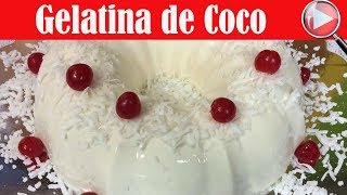 Gelatina de Coco  Receta Facil  Recetas en Casayfamiliatv [upl. by Oicneserc]