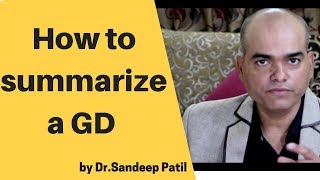 How to summarize the Group Discussion  GD tips Part 12  by Dr Sandeep Patil [upl. by Ottilie]