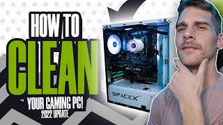 How To Clean Your Gaming PC 2022 Update [upl. by Ianaj776]