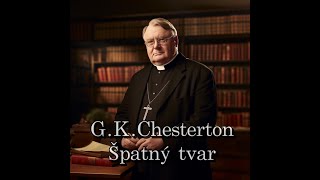 Gilbert Keith Chesterton  Špatný tvar Otec Brown [upl. by Ermeena592]