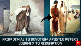 From Denial to Devotion Apostle Peters Journey to Redemption  Bible Study  Comeback Story [upl. by Valentijn]