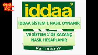 İDDAA SİSTEM 1 NASIL OYNANIR VE KAZANÇ HESAPLAMA [upl. by Ylra]