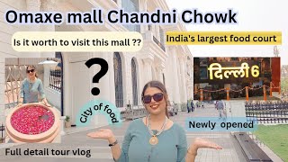 Omaxe Chowk Delhi 6  Indias largest food court Chandni chowk newly opened Mall Omaxe Mall tour [upl. by Bullen851]