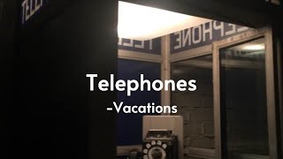 Telephones  Vacations Lyrics [upl. by Celina779]