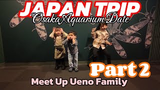 JAPAN TRIP  Explore Osaka Aquarium with Mas Natsuki dan Ritsuki [upl. by Ynafetse]