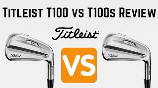 Titleist T100 vs T100S Iron Review  Which One Is Best  Comparison [upl. by Treblah]