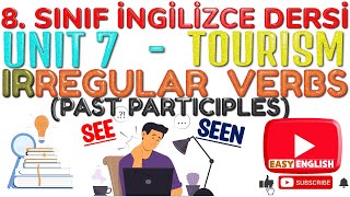 8 SINIF İNGİLİZCE DERSİ 7 ÜNİTE TOURISM  PAST PARTICIPLE FORMS OF IRREGULAR VERBS [upl. by Auberbach]