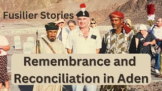 A Fusilier Veteran returns to Aden  A personal story of Remembrance and Reconciliation [upl. by Ogu297]