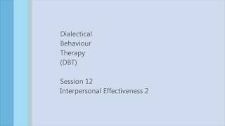 DBT SoundSessions  12  Interpersonal Effectiveness 2 [upl. by Miche]