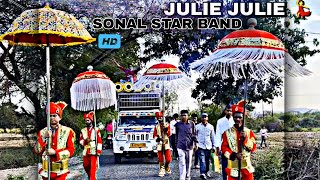 Julie Julie🕺 जूली जूली  Sonal Star Band  💫 फेमस बैंड खेरवाड़ा [upl. by Aztiraj]