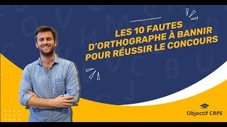 CRPE  Les 10 fautes d’orthographe à bannir pour réussir le concours [upl. by Leach]