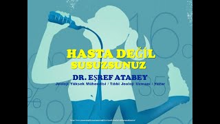 Hasta değil susuzsunuzeşref atabey [upl. by Sherurd]