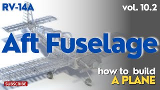 RV14A Build Aft Fuselage 102  How to Build A Vans RV14A Airplane aviation vansaircraft [upl. by Sito]