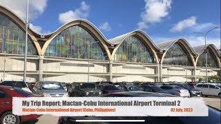 My Trip ReportPhilippines MactanCebu International Airport Terminal 2 [upl. by Anema]