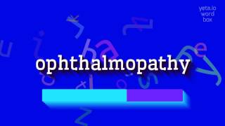 How to say quotophthalmopathyquot High Quality Voices [upl. by Rita]