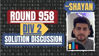 Codeforces Round 958 Div 2  Official Solution Discussion with Shayan [upl. by Ennovoj]