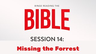 February 11 2024  Binge reading the Bible session 14 Missing the Forrest  Chad Harrison [upl. by Aicina]