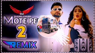 Mote Peg 2 Dj Remix  Sumit Partha  Dj Bajrang Staundi  New Haryanvi Song Haryanvi DJ Remix 2024 [upl. by Einnaj]