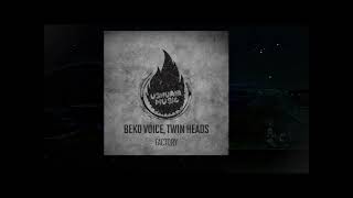 Beko Voice Twin Heads  FACTORY USHUAIA MUSIC [upl. by Yrovi755]