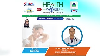 BMC Global Live HEALTH WORLD Eps 197Dr Khalid Afifi Topic  Chronic PainHost Jasseela Mujeeb [upl. by Aisa]