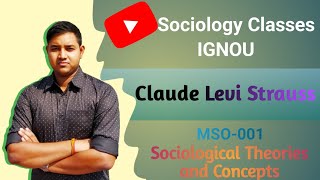 Claude Levi Strauss  Social structure is a model  IGNOU MSO 001 [upl. by Anoval]