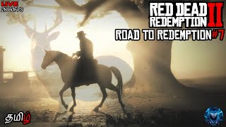 Red Dead Redemption 2 Tamil Gameplay Live  Road to Redemption 7  Naresh Playz  2K 60FPS [upl. by Nnylcaj]