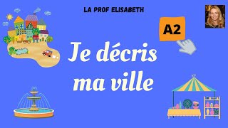 Je décris ma ville en français  Niveau A2 de FLE  English subtitles available 😍 [upl. by Sorgalim]