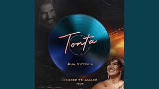 Tonta Siempre Te Amaré Tour Homenaje a Diego Verdaguer En Vivo [upl. by Yehudi685]