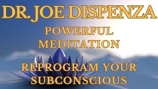 Dr Joe Dispenza Powerful Meditation to Reprogram Subconscious Beliefs [upl. by Yme169]