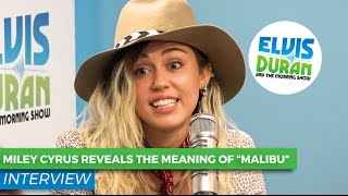 Miley Cyrus Reveals The True Meaning Behind quotMalibuquot [upl. by Elvin813]